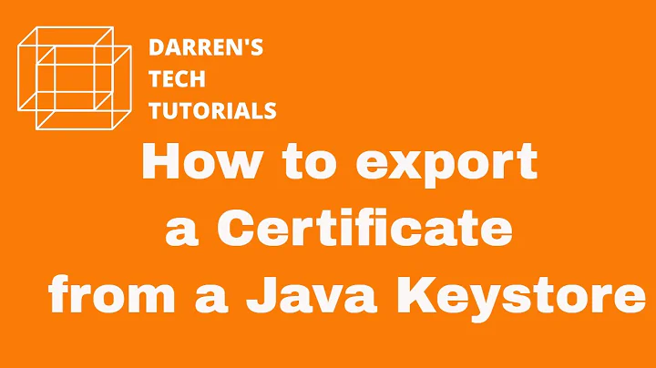 Java Keytool Tutorial: How to export a Certificate from a Java Keystore