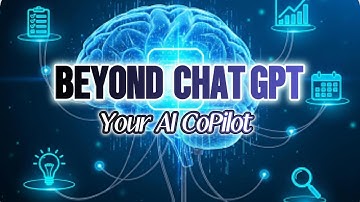 Beyond Chat GPT: Your AI CoPilot