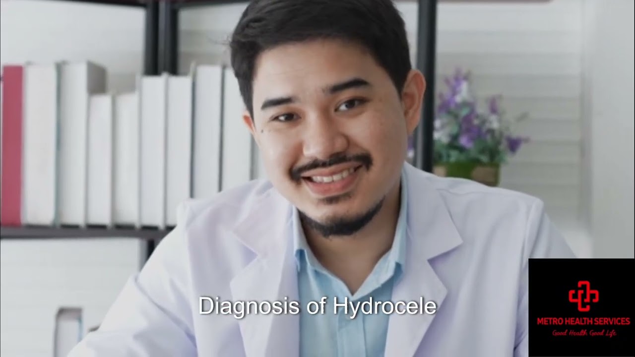 Understanding Hydrocele- Causes, Symptoms and Management.