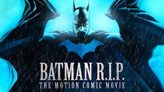 BATMAN R.I.P.  MOTION COMIC MOVIE