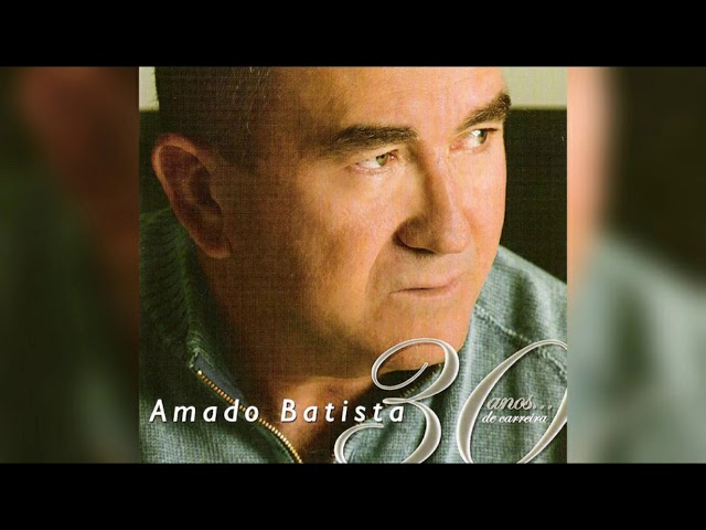 Amado Batista - Esse Cara Nao Merece Te Ver Chorar