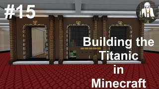 Building a 4:1 Scale Titanic... IN MINECRAFT (Elevator Tutorial)