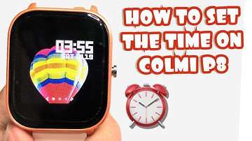 HOW TO SET THE TIME ON COLMI P8 SMARTWATCH | TUTORIAL | ENGLISH