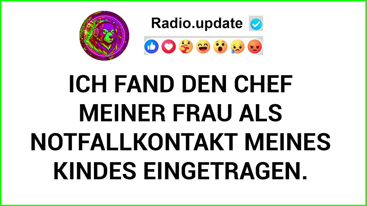 Ich Fand Den Chef Meiner Frau Als Notfallkontakt Meines Kindes Eingetragen.