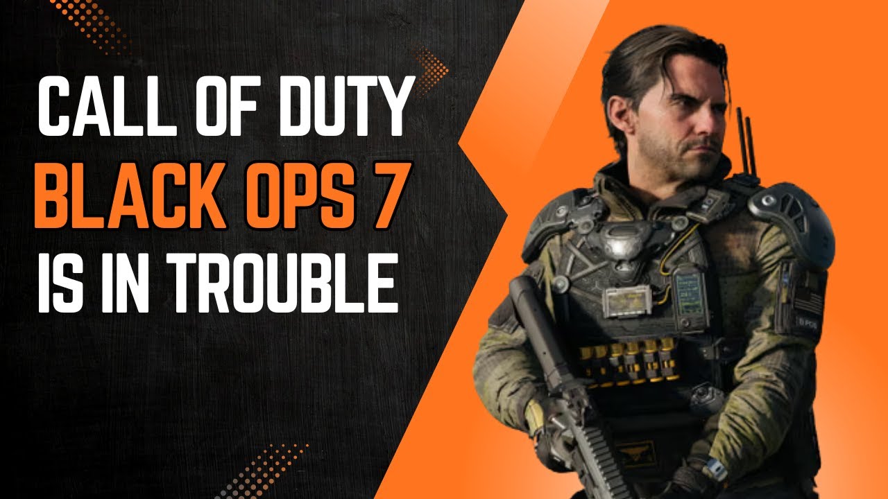 Black Ops 7 Is In Trouble - YouTube