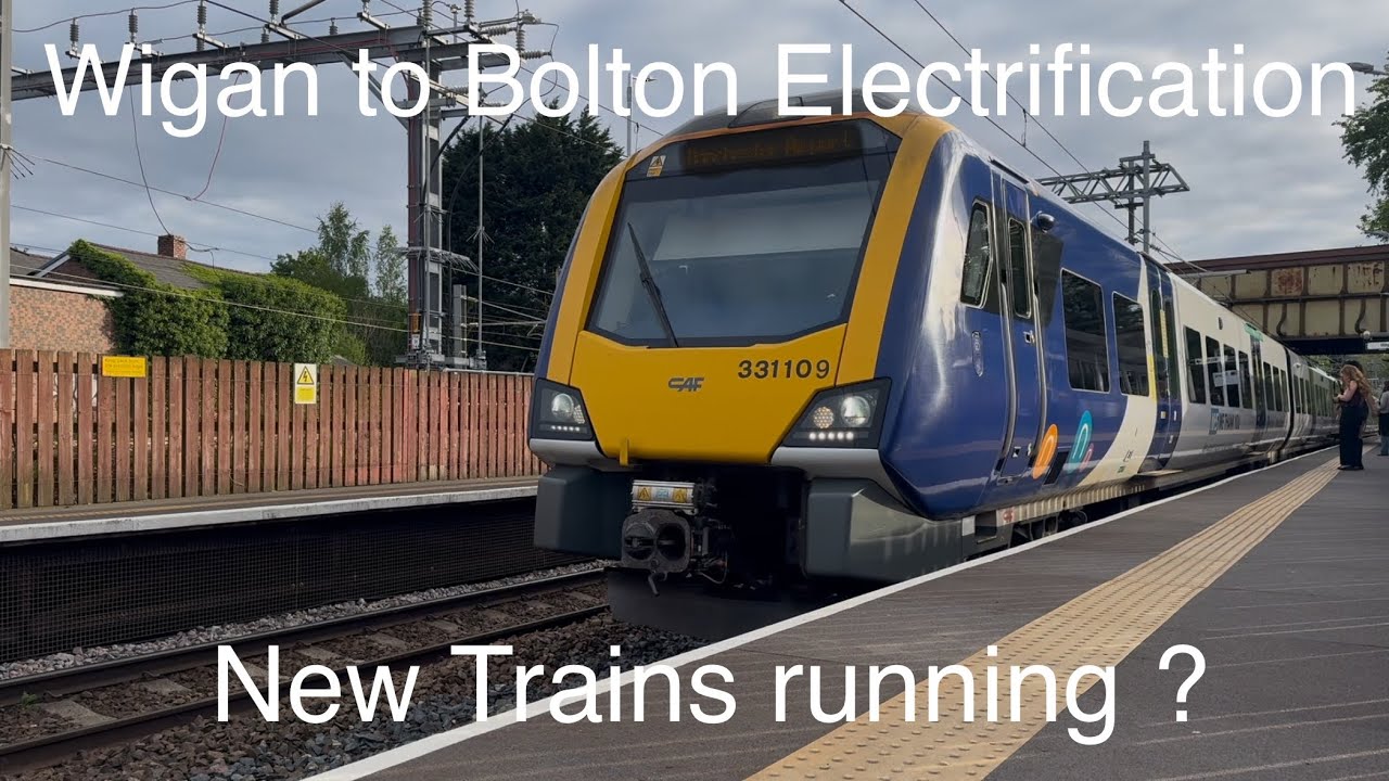Wigan to Bolton Railway Electrification Scheme update | May 2025