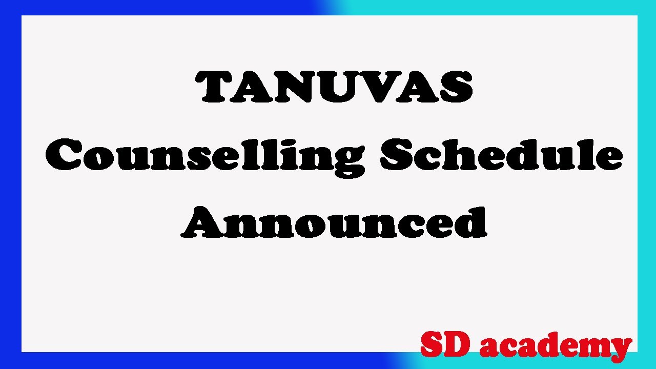 TANUVAS Counselling Schedule announced /SD academy