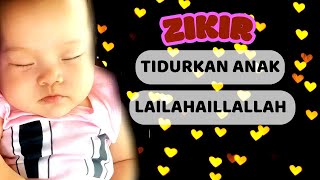 Islamic Lullaby for Babies, Laa ilaaha illallah, Zikir Lailahaillallah, Zikir Tidurkan Anak *13