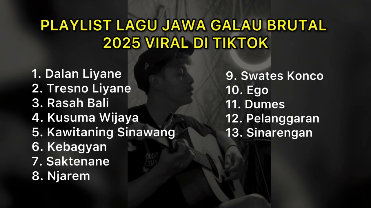 PLAYLIST LAGU JAWA GALAU BRUTAL 2025 VIRAL DI TIKTOK || Kumpulan lagu jawa galau
