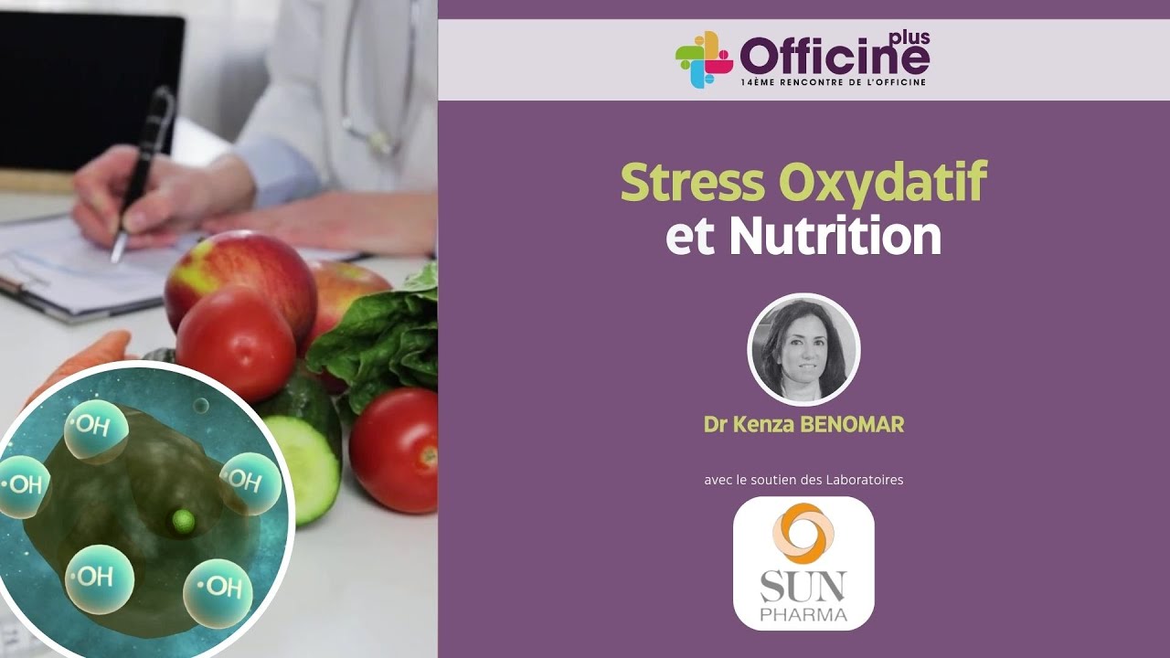 Stress Oxydatif et Nutrition | Officine Plus 2024