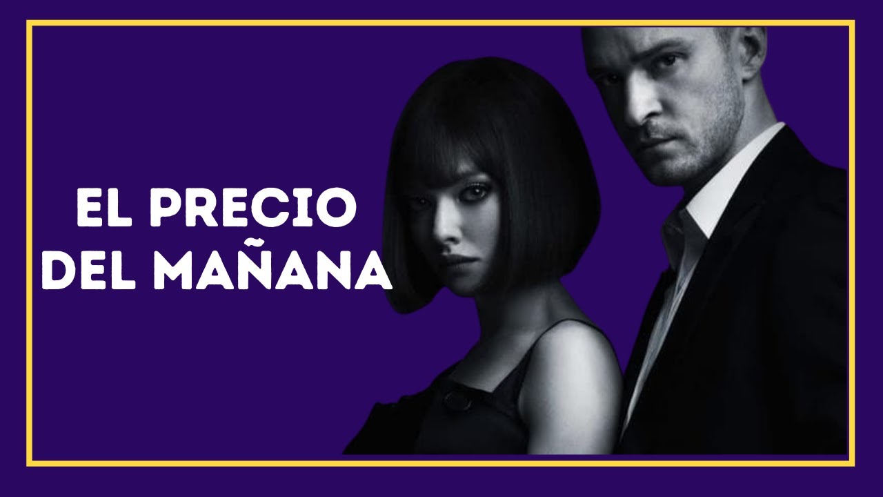 El Precio Del Mañana Pelicula Completa Descargar www.youtube.com