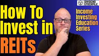 REIT Investing 101: Income Investing Education Series