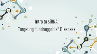 Download Lagu Intro to siRNA: Targeting “Undruggable” Diseases MP3