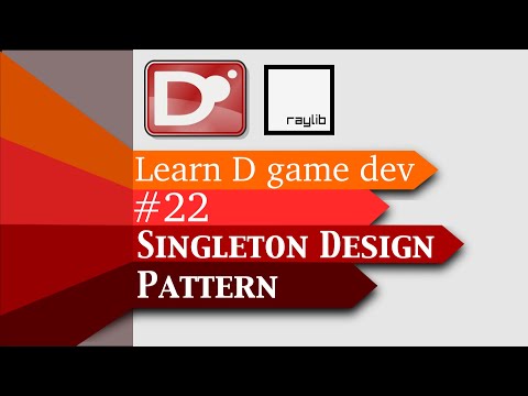 #22 | Singleton Design Pattern | Let's learn Dlang game dev