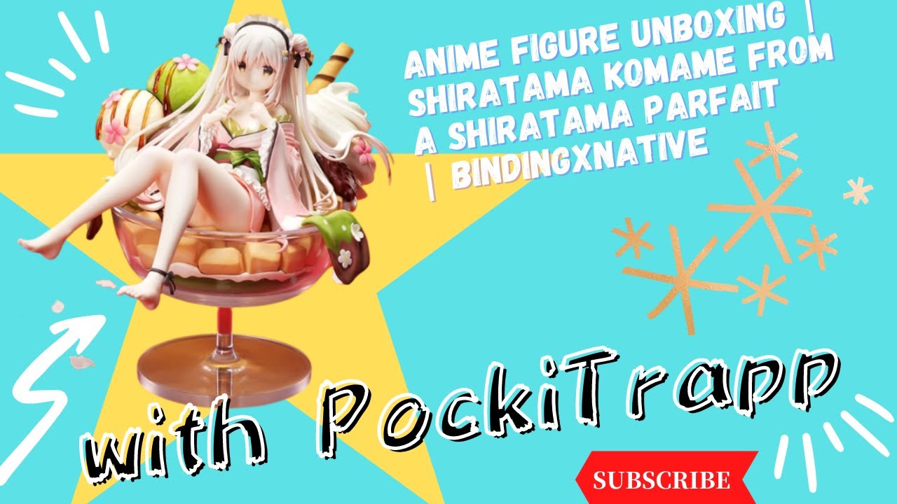 Anime Figure Unboxing | Shiratama Komame| BINDingXNative | Pocki's first castoff