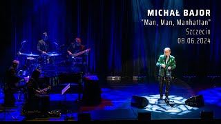 Michał Bajor - Man, Man, Manhattan (koncert live) - Szczecin 2024