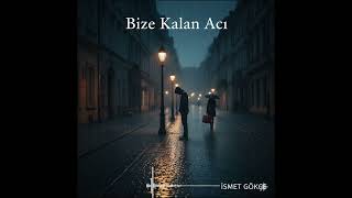 Bize Kalan Acı - 