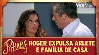Roger Expulsa Arlete E Família De Casa As Aventuras De Poliana