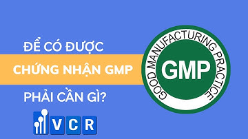 Quy Trình Để Được Cấp Giấy Chứng Nhận GMP