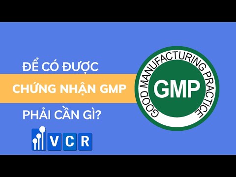 Video Quy Trình Để Được Cấp Giấy Chứng Nhận GMP - youtube