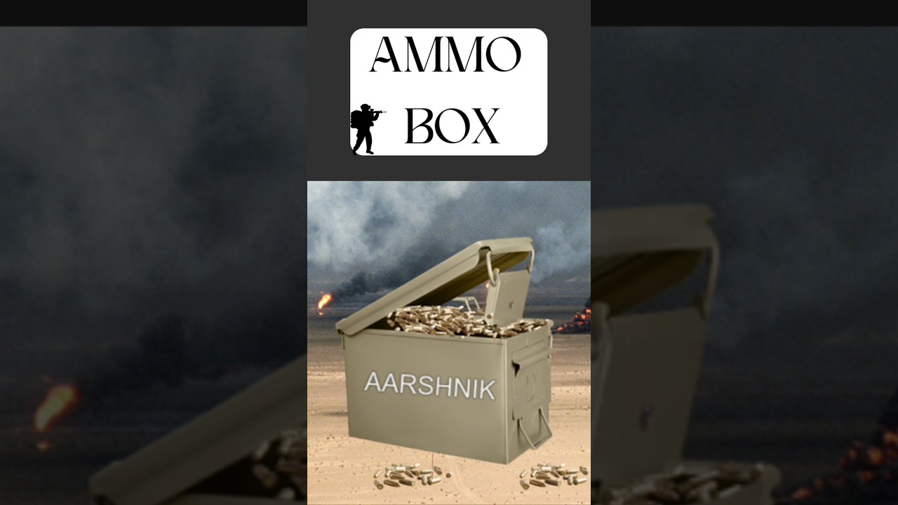 AMMUNITION BOXES...