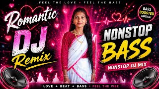 Romantic Dj Remix Nonstop  Love  Bass Mix  Party Vibes