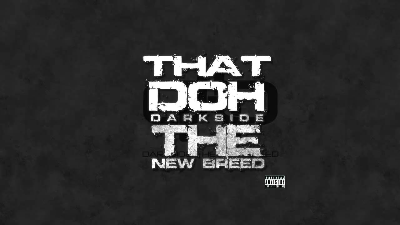 Darkside, The New Breed - That Doh