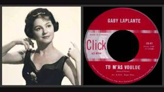 Gaby Laplante - Tu Mas Voulue 1964