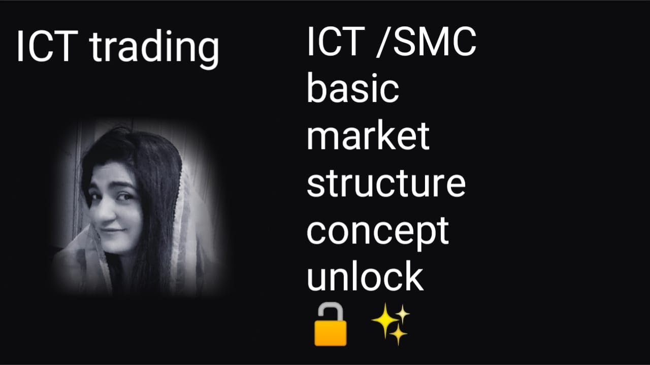 💰 SMC /ICT basic market structure concept unlock / Boost trading / ICT ...