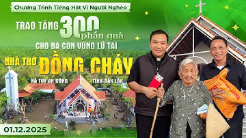 THVNN-LM NGUYỄN SANG | TRAO TẶNG 300 PHẦN QUÀ CHO BÀ CON VÙNG LŨ TẠI NHÀ THỜ ĐỒNG CHÁY - GP QUI NHƠN