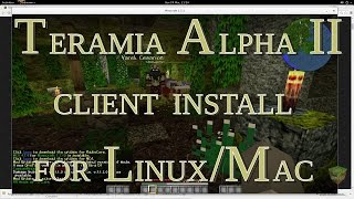 Teramia Alpha II Client Install for Linux/Mac