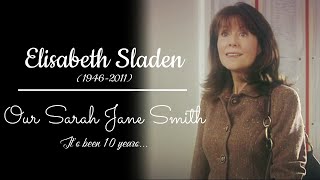 Our Sarah Jane Smith, It's been 10 years... | A Doctor Who Tribute | Elisabeth Sladen (1946-2011)