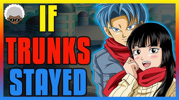 What If Future Trunks & Mai STAYED?