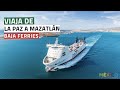 Ferry desde Baja California hasta Sinaloa - La Paz a Mazatlán