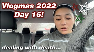 dealing with death... | Vlogmas 2022