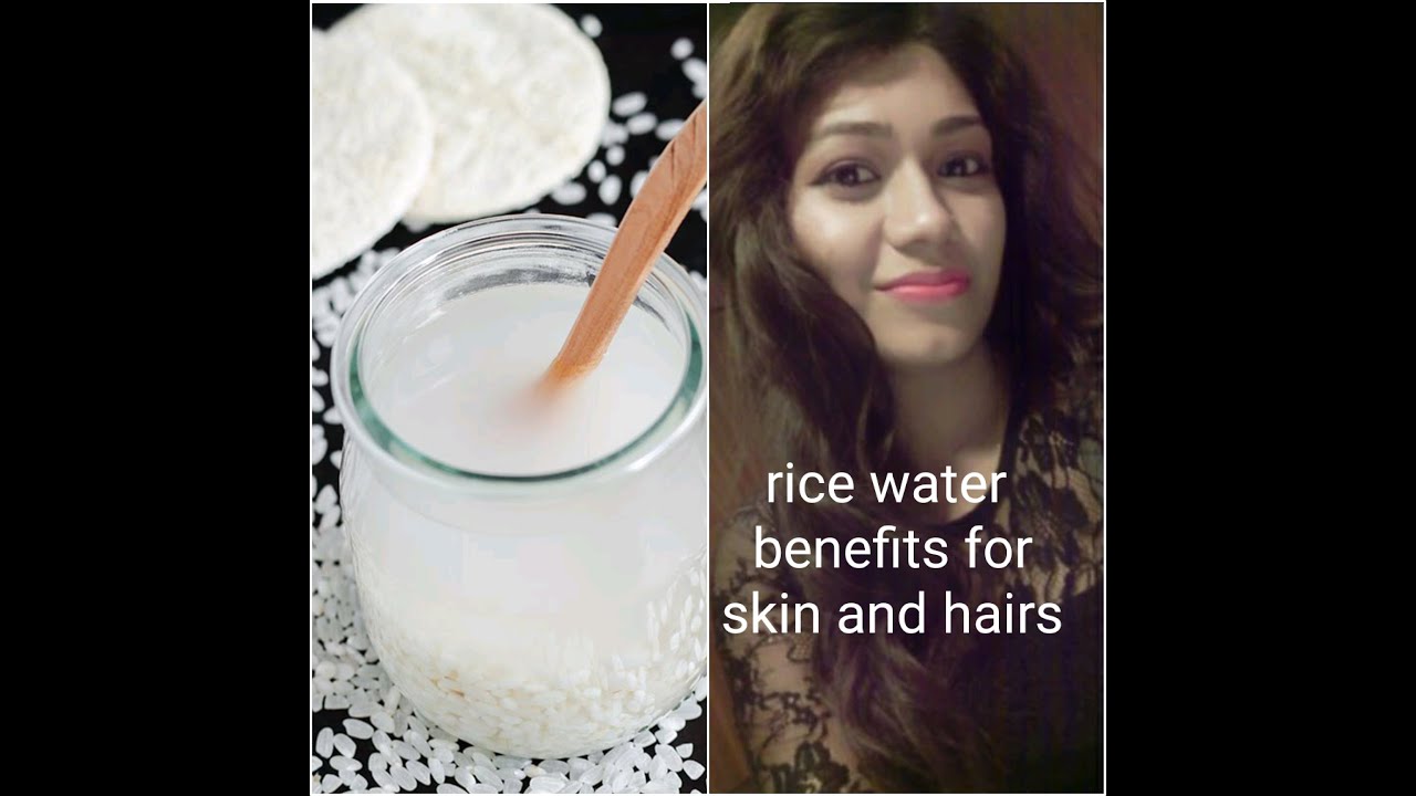Rice water benefits for skin and hairs YouTube
