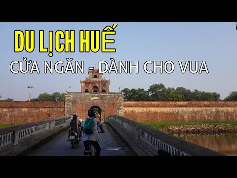 Du lịch Thừa Thiên Huế - Cửa Ngăn Đại Nội #hnp