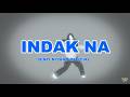 INDAK NA 💃 | Dance Song | Senti Ni Diko Official