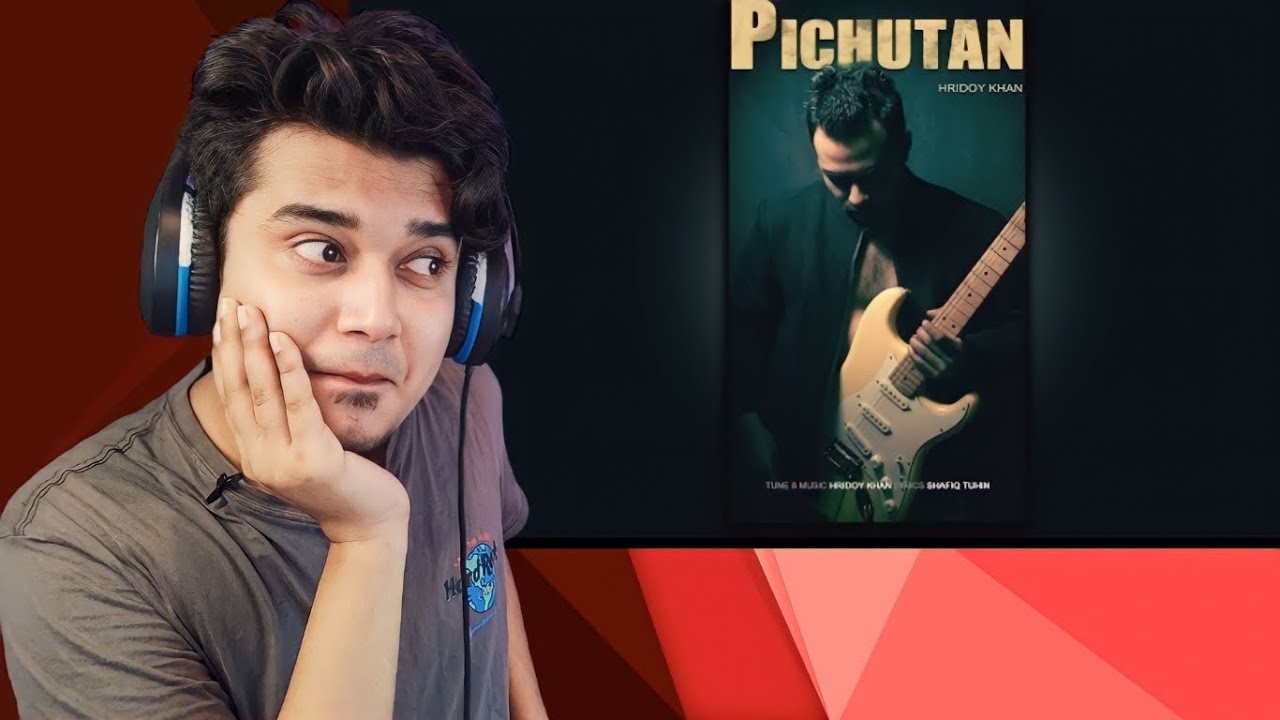 Reaction on Hridoy Khan   Pichutan   Official Audio