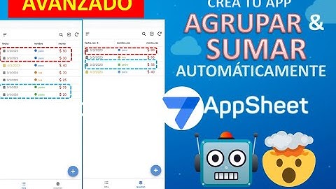AGRUPAR y SUMAR valores Automaticamente en AppSheet. Analisis de Bifurcaciones en BOTs . Branch/Rama
