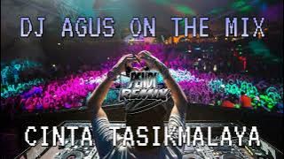 DJ AGUS ON THE MIX - CINTA TASIKMALAYA REMIX TERBARU ATHENA BANJARMASIN PALING KENCANG !!