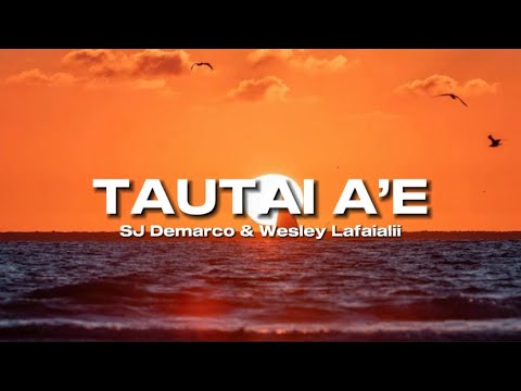Full Lyrics Tautai ae   SJ Demarco  Wesley Faialii New Samoan Song 2023