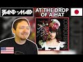 {REACTION} Band-Maid / At The Drop Of A Hat