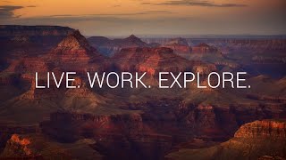 Live. Work. Explore. in Grand Canyon National Park