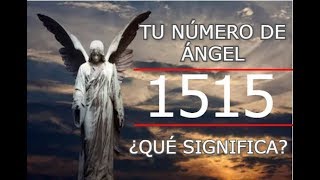 Ángel Número 1515 | Tienes un mensaje de los ángeles si ves este número