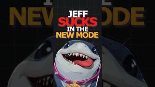Jeff SUCKS in The New Game Mode