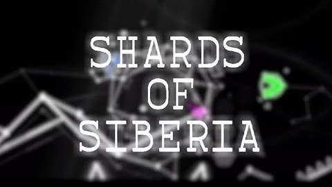 [On Mobile] | "Shards Of Siberia" By Xender Game | Geometry Dash 2.11