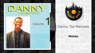 Danny Tsa Manyalo - Molato | Official Audio
