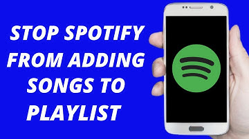How To Stop Spotify From Adding Songs To Your Playlist ! 2021