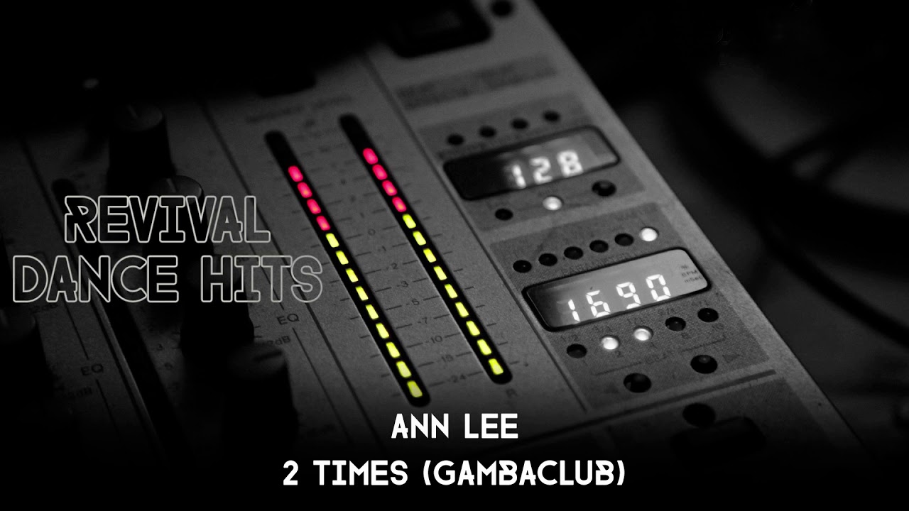 Ann Lee - 2 Times (Gambaclub) [HQ]